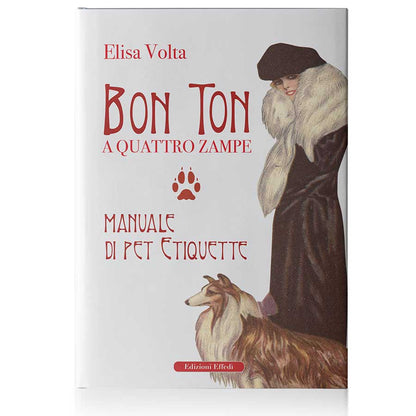 Libro "Bon Ton a quattro zampe. Manuale di Pet Etiquette" - Elisa Volta